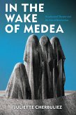 In the Wake of Medea (eBook, PDF) In the Wake of Medea (eBook, PDF)