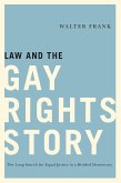Law and the Gay Rights Story (eBook, PDF)