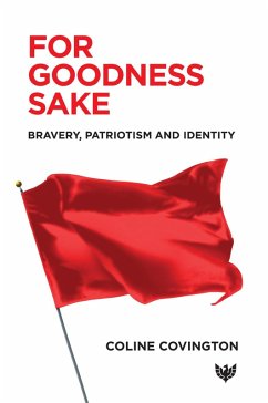 Cover For Goodness Sake : Bravery, Patriotism and Identity (eBook, ePUB)
