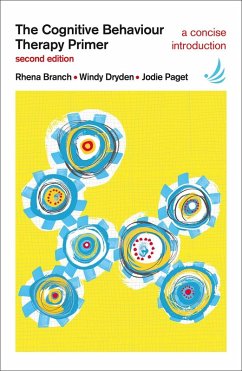 Cognitive Behaviour Therapy Primer (second edition) (eBook, ePUB) - Branch, Rhena; Dryden, Windy; Paget, Jodie