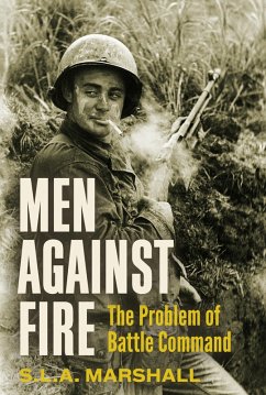 Men Against Fire (eBook, ePUB) - Marshall, S. L. A. "Slam"