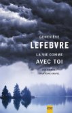 La Vie comme avec toi (eBook, ePUB) La Vie comme avec toi (eBook, ePUB)