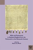 Wills and Testaments in Medieval England from the Thirteenth to the Sixteenth Century (eBook, PDF) Wills and Testaments in Medieval England from the Thirteenth to the Sixteenth Century (eBook, PDF)