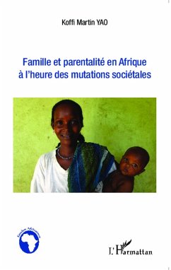 Cover Famille et parentalité en Afrique à l'heure des mutations sociétales (eBook, PDF)