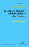 La jeunesse étudiante et l'indépendance des Comores (eBook, PDF)