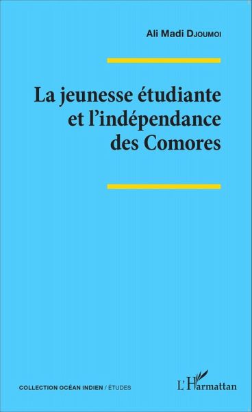 La jeunesse étudiante et l'indépendance des Comores (eBook, PDF)