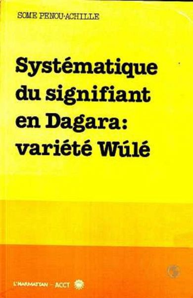 Systématique du signifiant en Dagara: variété Wulé (eBook, PDF)