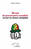 20 ans de gouvernance socialiste vue par un citoyen sénégalais (eBook, PDF)