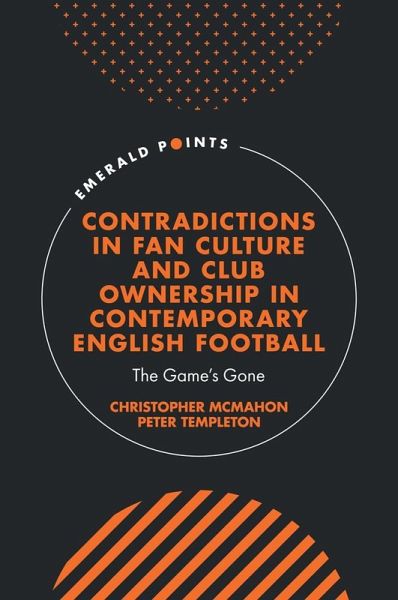 Contradictions in Fan Culture and Club Ownership in Contemporary English Football (eBook, ePUB)