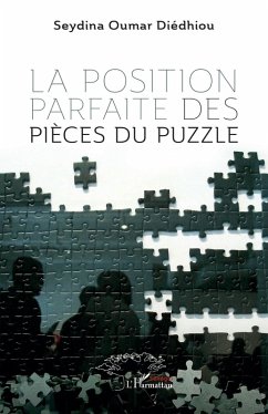 La position parfaite des pieces du puzzle (eBook, PDF) - Diedhiou