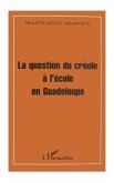 La question du créole à l'école en Guadeloupe (eBook, PDF)