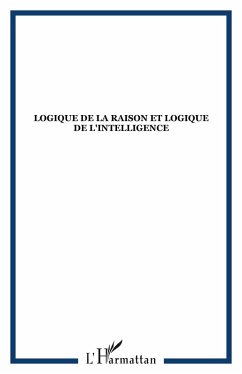 Cover Logique de la raison et logique de l'intelligence (eBook, PDF)