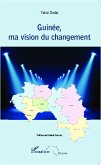 Guinée, ma vision du changement (eBook, PDF)