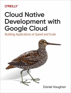 Cloud Native Development with Google Cloud (eBook, ePUB) - Vaughan, Daniel