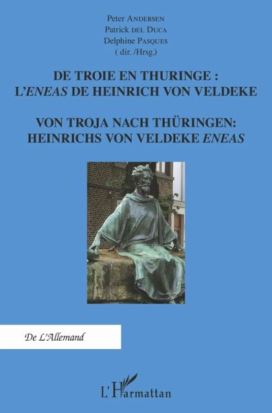 De Troie en Thuringe : L'Eneas de Heinrich von Veldeke (eBook, PDF)