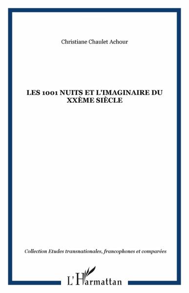Les 1001 nuits et l'imaginaire du XXème siècle (eBook, ePUB) Les 1001 nuits et l'imaginaire du XXème siècle (eBook, ePUB)