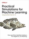 Practical Simulations for Machine Learning (eBook, ePUB) Practical Simulations for Machine Learning (eBook, ePUB)