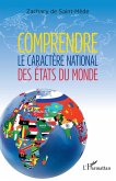 Comprendre le caractère national des États du monde (eBook, ePUB)