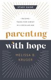 Parenting with Hope Study Guide (eBook, ePUB)