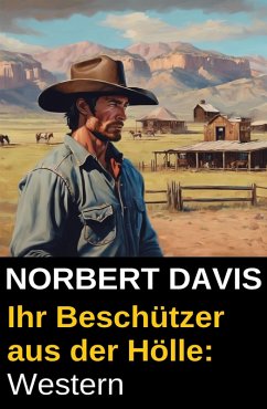 Cover Ihr Beschützer aus der Hölle: Western (eBook, ePUB)