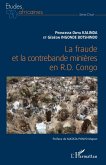 La fraude et la contrebande minières en R.D. Congo (eBook, PDF) La fraude et la contrebande minières en R.D. Congo (eBook, PDF)
