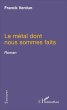 Le métal dont nous sommes faits... - Bild 1