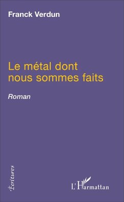 Cover Le métal dont nous sommes faits (eBook, PDF)