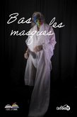 Bas les masques (eBook, ePUB) Bas les masques (eBook, ePUB)