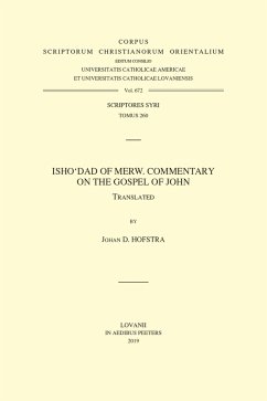 Isho'dad of Merw. Commentary on the Gospel of John (eBook, PDF) - Hofstra, J. D.