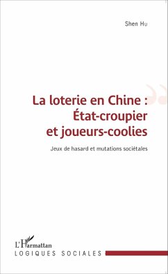 Cover La loterie en Chine : État-croupier et joueurs-coolies (eBook, PDF)
