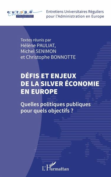 Défis et enjeux de la silver économie en Europe (eBook, ePUB) Défis et enjeux de la silver économie en Europe (eBook, ePUB)
