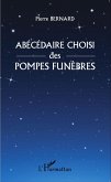 Abécédaire choisi des pompes funèbres (eBook, PDF)