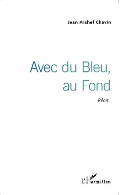 Cover Avec du Bleu, au Fond (eBook, PDF)