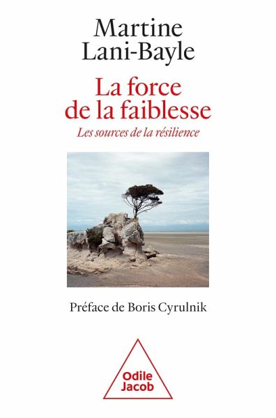 La Force de la faiblesse (eBook, ePUB) La Force de la faiblesse (eBook, ePUB)