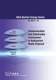 Communication and Stakeholder Involvement in Radioactive Waste Disposal (eBook, ePUB) Communication and Stakeholder Involvement in Radioactive Waste Disposal (eBook, ePUB)