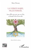 La vierge Marie, fille d'Israël (eBook, PDF)