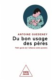 Du bon usage des pères (eBook, ePUB) Du bon usage des pères (eBook, ePUB)