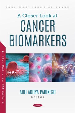 Closer Look at Cancer Biomarkers (eBook, PDF) Closer Look at Cancer Biomarkers (eBook, PDF)