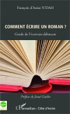 Comment écrire un roman ? (eBook, PDF) Comment écrire un roman ? (eBook, PDF)