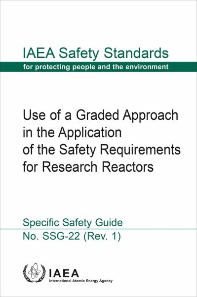 Use of a Graded Approach in the Application of the Safety Requirements for Research Reactors (eBook, ePUB) Use of a Graded Approach in the Application of the Safety Requirements for Research Reactors (eBook, ePUB)