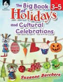 The Big Book of Holidays and Cultural Celebrations Levels 3-5 ebook (eBook, PDF)