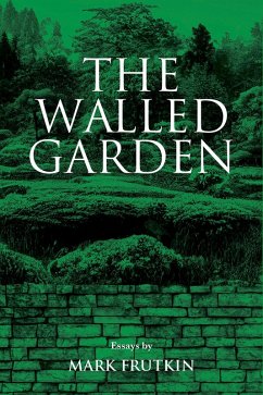 Walled Garden (eBook, ePUB) - Frutkin, Mark