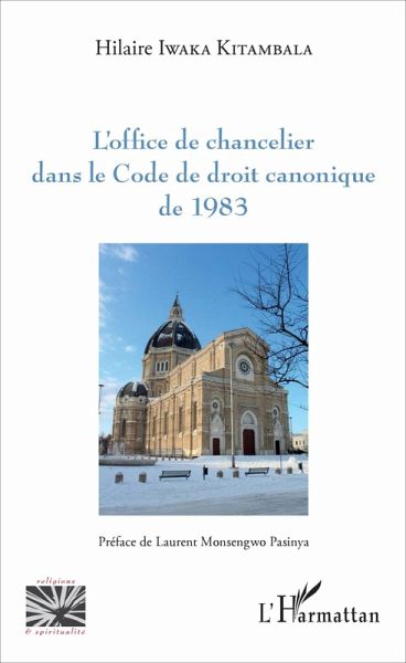 L'office de chancelier dans le Code de droit canonique de 1983 (eBook, PDF) L'office de chancelier dans le Code de droit canonique de 1983 (eBook, PDF)