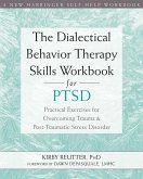 Dialectical Behavior Therapy Skills Workbook for PTSD (eBook, PDF)