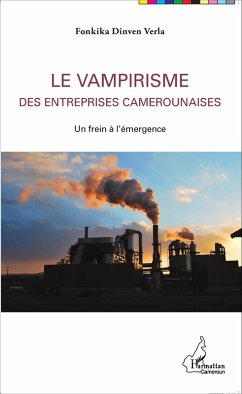 Le vampirisme des entreprises camerounaises (eBook, PDF) - Verla