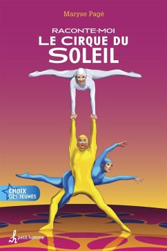 Raconte-moi le Cirque du Soleil - Nº 37 (eBook, ePUB) - Maryse Page, Page