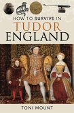 How to Survive in Tudor England (eBook, PDF)