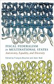 Fiscal Federalism in Multinational States (eBook, PDF)