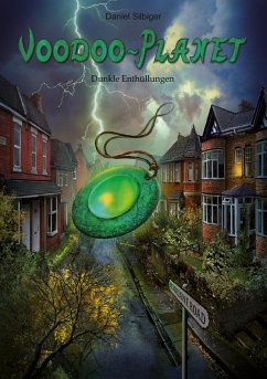 Voodoo-Planet - Dunkle Enthüllungen (Band 3) (eBook, ePUB) - Silbiger, Daniel