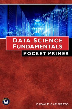 Data Science Fundamentals Pocket Primer (eBook, ePUB) - Oswald Campesato, Campesato